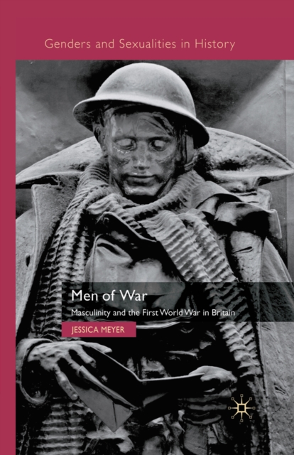 Men of War : Masculinity and the First World War in Britain, PDF eBook