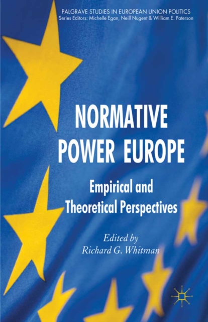 Normative Power Europe : Empirical and Theoretical Perspectives, PDF eBook