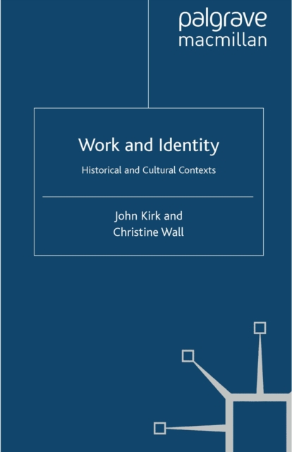 Work and Identity : Historical and Cultural Contexts, PDF eBook