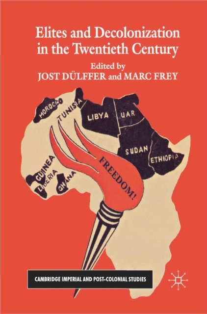 Elites and Decolonization in the Twentieth Century, PDF eBook