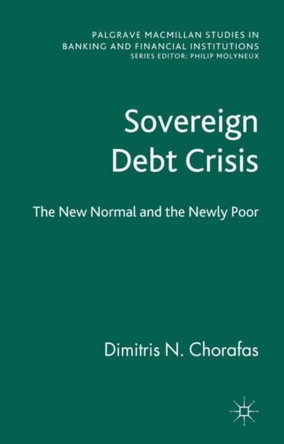 Sovereign Debt Crisis : The New Normal and the Newly Poor, PDF eBook