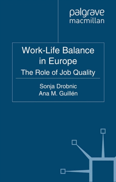 Work-Life Balance in Europe : The Role of Job Quality, PDF eBook