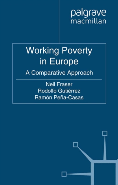 Working Poverty in Europe : A Comparative Approach, PDF eBook