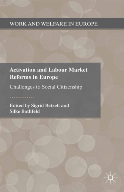 Activation and Labour Market Reforms in Europe : Challenges to Social Citizenship, PDF eBook