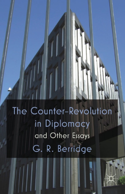 The Counter-Revolution in Diplomacy and Other Essays, PDF eBook