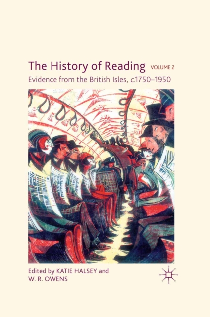 The History of Reading, Volume 2 : Evidence from the British Isles, c.1750-1950, PDF eBook