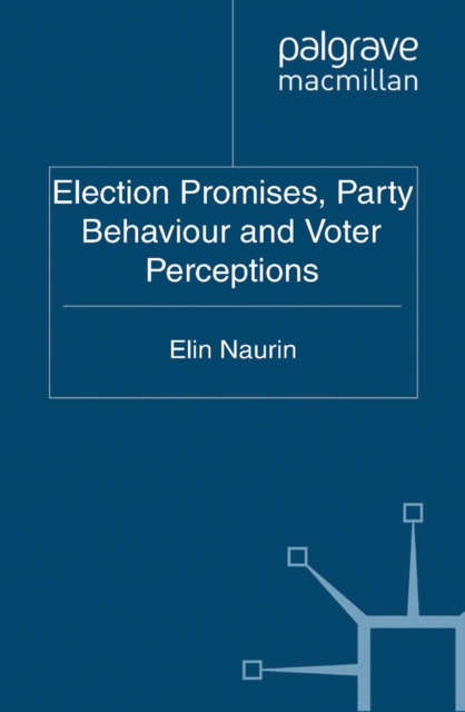 Election Promises, Party Behaviour and Voter Perceptions, PDF eBook