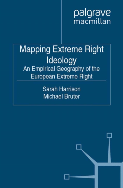 Mapping Extreme Right Ideology : An Empirical Geography of the European Extreme Right, PDF eBook