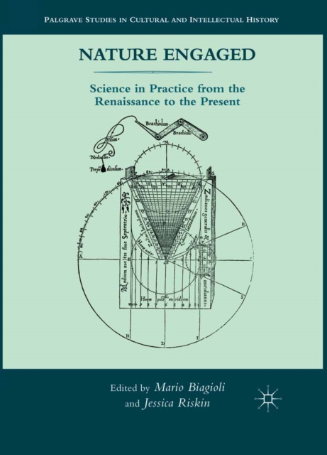 Nature Engaged : Science in Practice from the Renaissance to the Present, PDF eBook