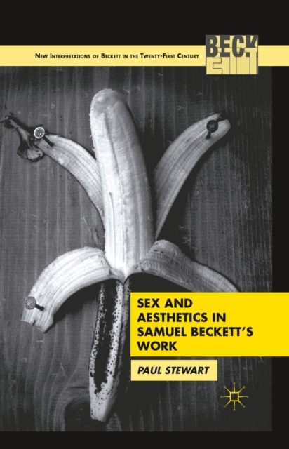 Sex and Aesthetics in Samuel Beckett's Work, PDF eBook