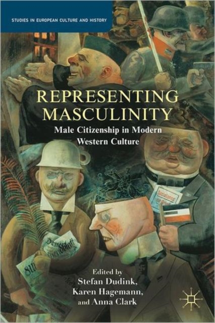 Representing Masculinity : Male Citizenship in Modern Western Culture, Paperback / softback Book