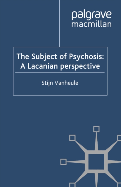 The Subject of Psychosis: A Lacanian Perspective, PDF eBook