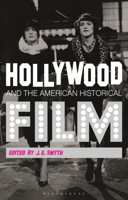 Hollywood and the American Historical Film, PDF eBook