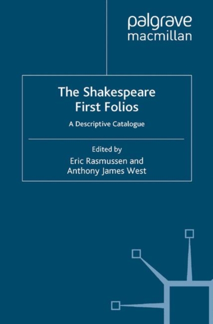 The Shakespeare First Folios : A Descriptive Catalogue, PDF eBook