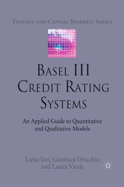 Basel III Credit Rating Systems : An Applied Guide to Quantitative and Qualitative Models, PDF eBook