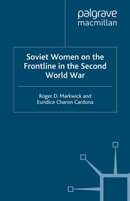 Soviet Women on the Frontline in the Second World War, PDF eBook