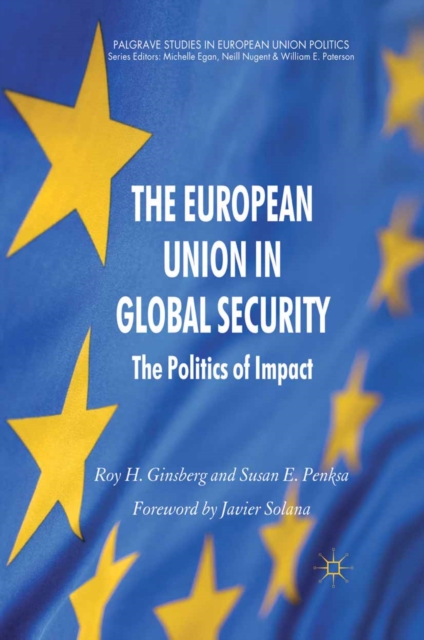 The European Union in Global Security : The Politics of Impact, PDF eBook