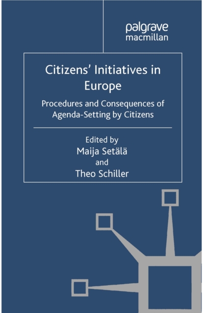Citizens' Initiatives in Europe : Procedures and Consequences of Agenda-Setting by Citizens, PDF eBook