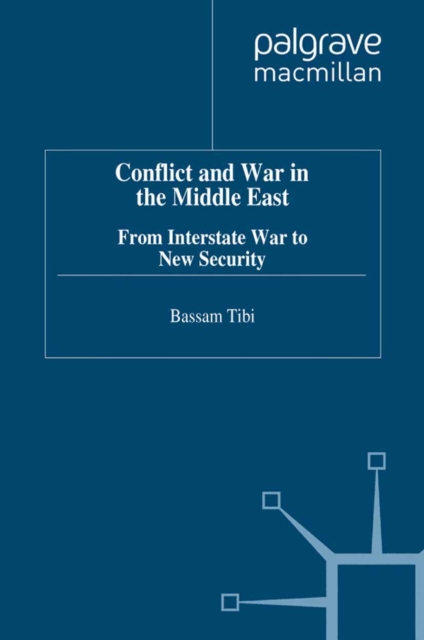 Conflict and War in the Middle East : From Interstate War to New Security, PDF eBook