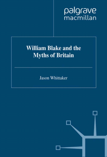 William Blake and the Myths of Britain, PDF eBook
