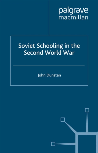 Soviet Schooling in the Second World War, PDF eBook