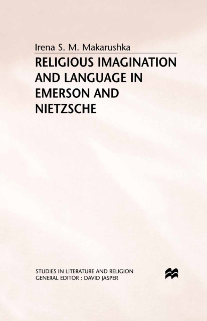 Religious Imagination and Language in Emerson and Nietzsche, PDF eBook