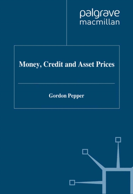 Money, Credit and Asset Prices, PDF eBook