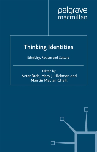 Thinking Identities : Ethnicity, Racism and Culture, PDF eBook
