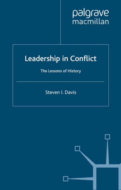Leadership in Conflict : The Lessons of History, PDF eBook