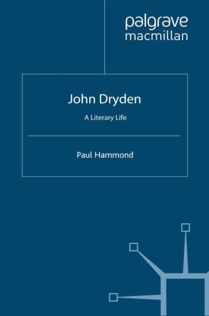 John Dryden : A Literary Life, PDF eBook