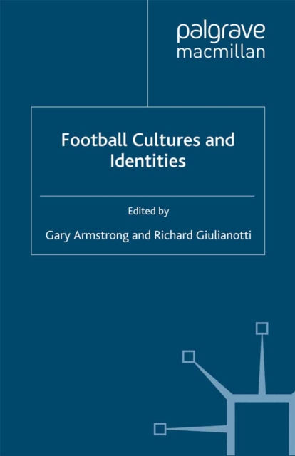 Football Cultures and Identities, PDF eBook