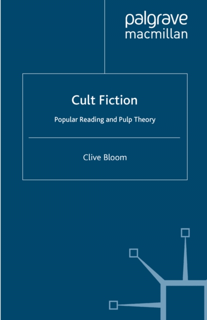 Cult Fiction : Popular Reading and Pulp Theory, PDF eBook