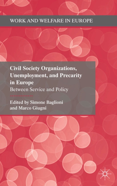 Civil Society Organizations, Unemployment, and Precarity in Europe : Between Service and Policy, PDF eBook