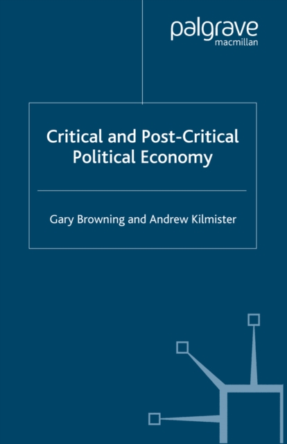 Critical and Post-Critical Political Economy, PDF eBook