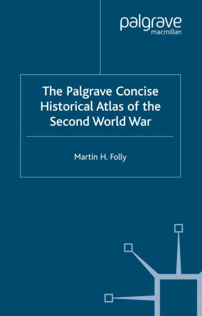 The Palgrave Concise Historical Atlas of World War II, PDF eBook