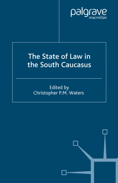 The State of Law in the South Caucasus, PDF eBook