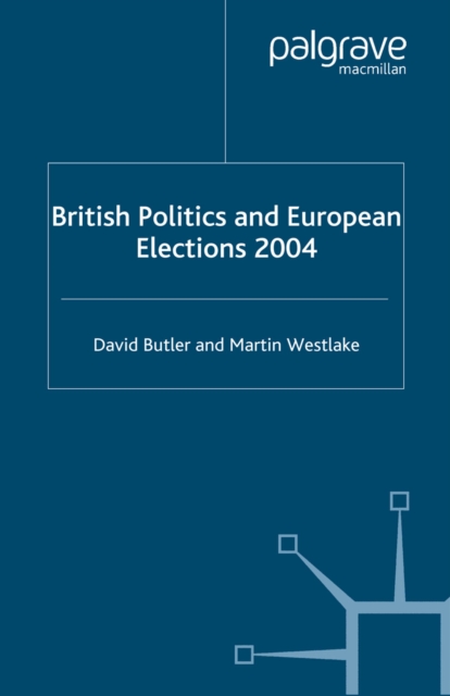 British Politics and European Elections 2004, PDF eBook