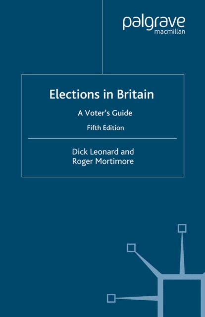 Elections in Britain : A Voter's Guide, PDF eBook