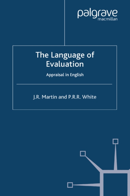 The Language of Evaluation : Appraisal in English, PDF eBook