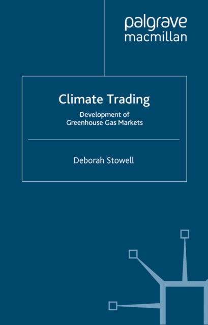 Climate Trading : Development of Greenhouse Gas Markets, PDF eBook