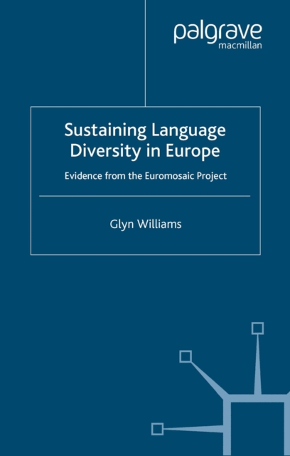 Sustaining Language Diversity in Europe : Evidence from the Euromosaic Project, PDF eBook