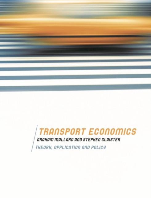 Transport Economics : Theory, Application and Policy, Paperback / softback Book