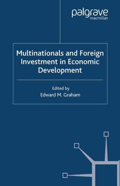 Multinationals and Foreign Investment in Economic Development, PDF eBook