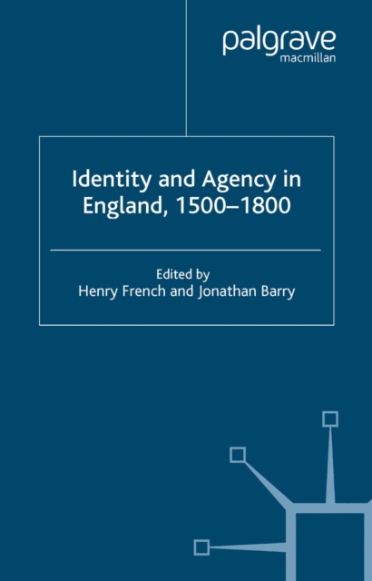Identity and Agency in England, 1500-1800, PDF eBook
