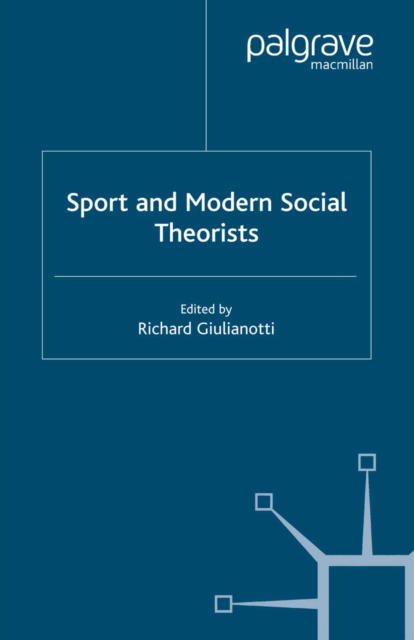 Sport and Modern Social Theorists, PDF eBook