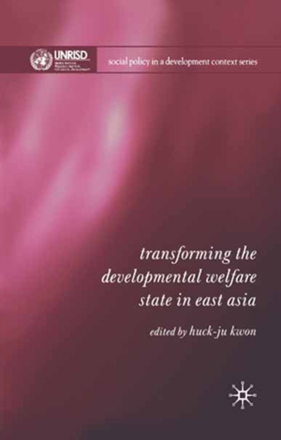 Transforming the Developmental Welfare State in East Asia, PDF eBook