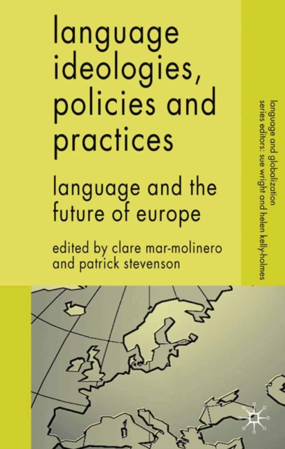 Language Ideologies, Policies and Practices : Language and the Future of Europe, PDF eBook