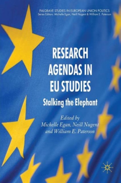 Research Agendas in EU Studies : Stalking the Elephant, Paperback / softback Book