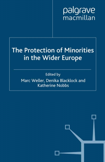 The Protection of Minorities in the Wider Europe, PDF eBook