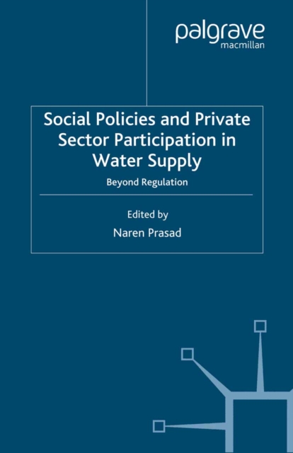 Social Policies and Private Sector Participation in Water Supply : Beyond Regulation, PDF eBook